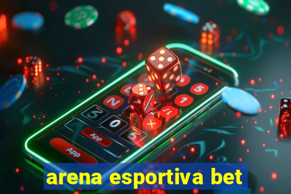 arena esportiva bet